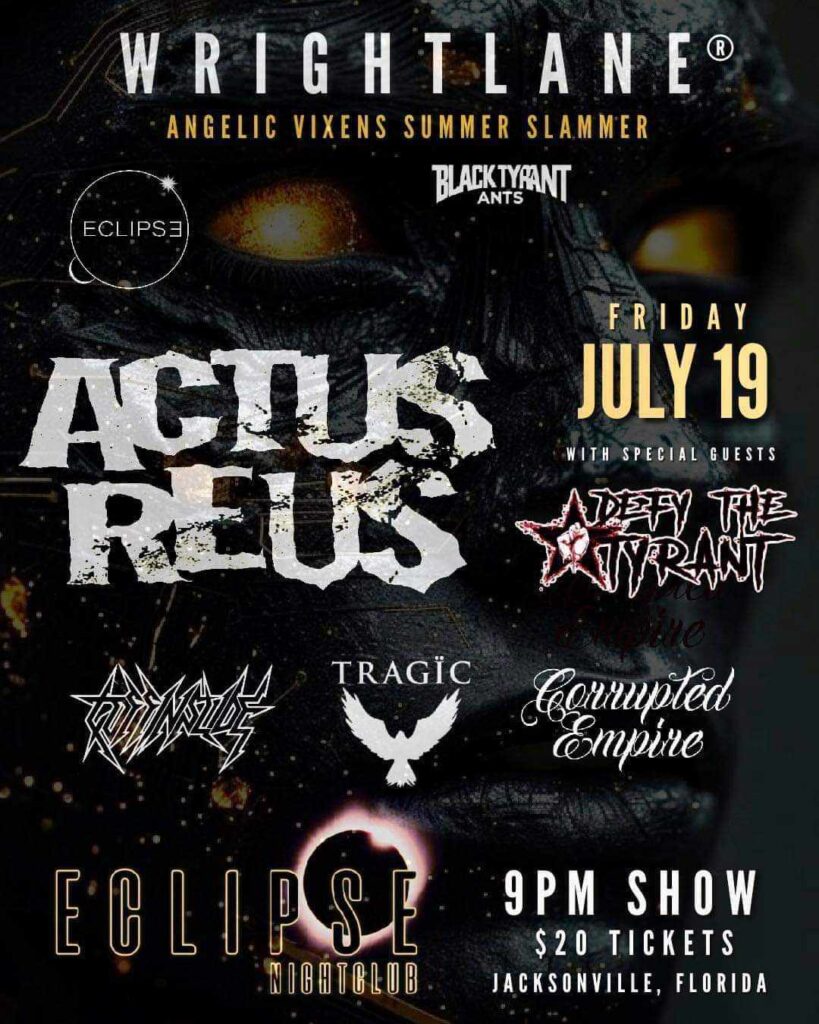 ACTUS REUS - DEFY THE TYRANT Eclipse Nightclub July 19th Setlist Playlist